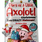 Diary of a Little Axolotl Christmas Chapter Book by XYZ Publishing-0